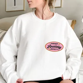 Chronic Anxiety Society Sweatshirt