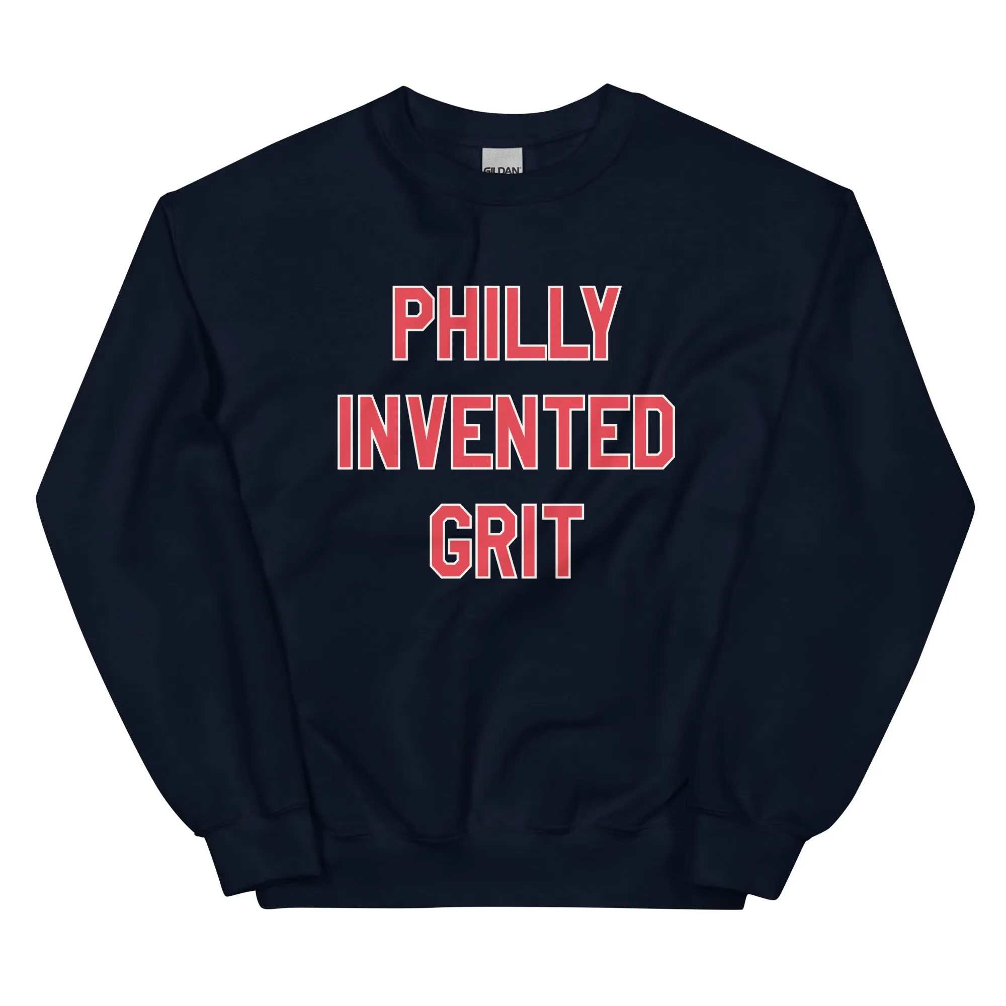 "Philly Invented Grit" Sweatshirt